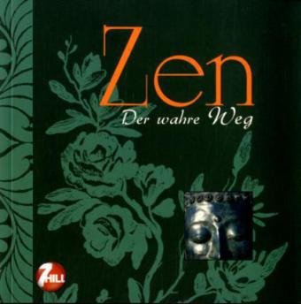 9783899966398: Zen - Der wahre Weg