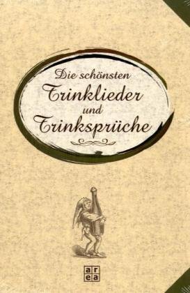Stock image for Die schnsten Trinklieder und Trinksprche for sale by medimops
