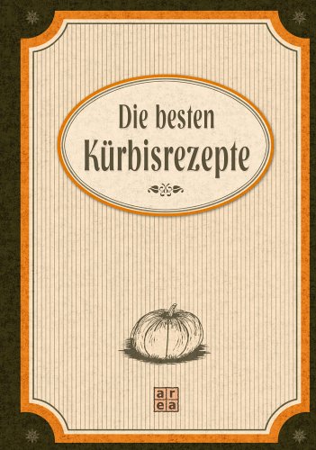 Stock image for Die besten Krbisrezepte for sale by medimops