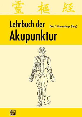 Lehrbuch der Akupunktur - Claus C. Schnorrenberger