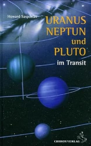 Uranus, Neptun Und Pluto Im Transit: Die Götter Des Wandels - Sasportas, Howard; Sasportas, Howard