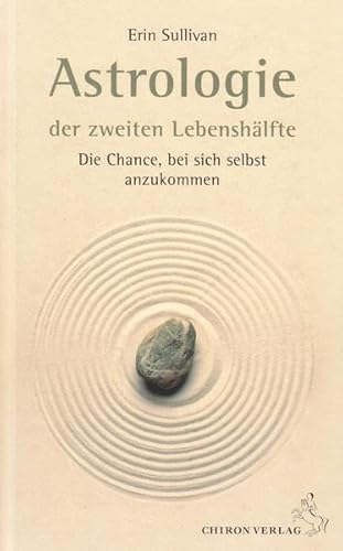 Astrologie der zweiten LebenshÃ¤lfte: Die Chance, bei sich selbst anzukommen (9783899971552) by Sullivan, Erin