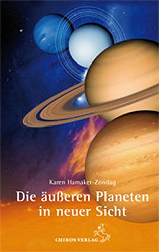 Die aeusseren Planeten in neuer Sicht - Hamaker-Zondag, Karen M.