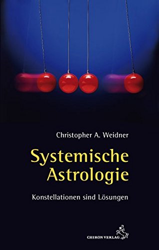 9783899971682: Systemische Astrologie: Konstellationen sind Lsungen