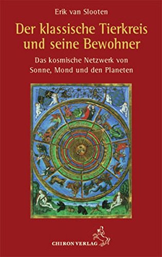 Beispielbild fr Der klassische Tierkreis und seine Bewohner: Das kosmische Netzwerk von Sonne, Mond und den Planeten zum Verkauf von medimops