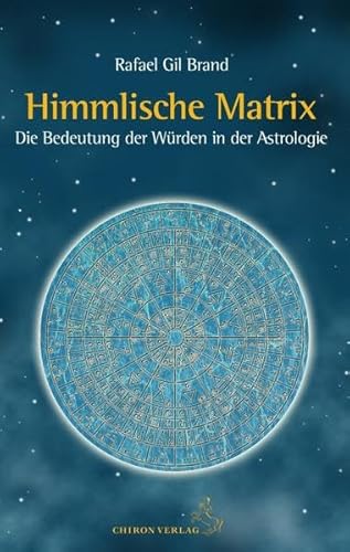 Stock image for Himmlische Matrix: Die Bedeutung der Wrden fr die Astrologie for sale by Revaluation Books