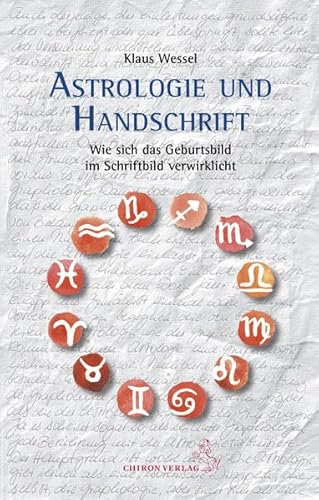 Beispielbild fr Astrologie und Handschrift: Wie sich das Geburtsbild im Schriftbild verwirklicht zum Verkauf von medimops