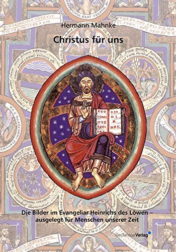 9783899980776: Christus fr uns: Die Bilder im Evangeliar Heinrichs des Lwen ausgelegt fr Menschen unserer Zeit (Livre en allemand)