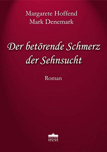 Stock image for Der betrende Schmerz der Sehnsucht for sale by PRIMOBUCH