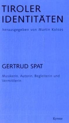 9783900009601: Tiroler Identitten 6: Gertrud Spat