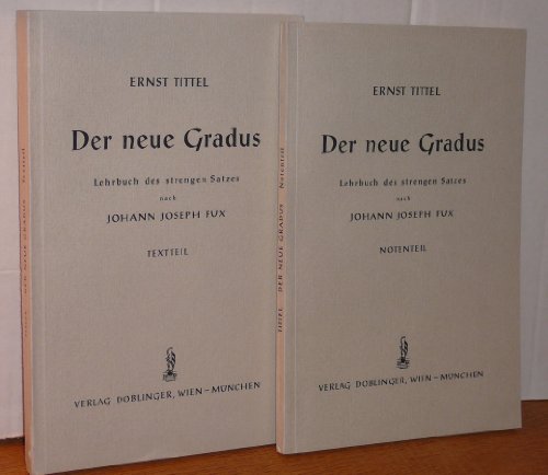 Beispielbild fr Der neue Gradus: Lehrbuch des strengen Satzes nach Johann Joseph Fux. Textteil. Notenteil zum Verkauf von Antiquariat Maiwald