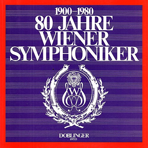 9783900035686: 80 Jahre Wiener Symphoniker. Ein Stck Wiener Musikgeschichte