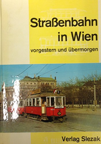 Beispielbild fr Straenbahn in Wien vorgestern und bermorgen. zum Verkauf von Matthaeus Truppe Antiquariat