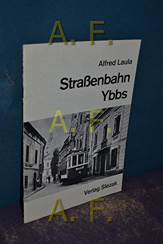 Imagen de archivo de Straenbahn Ybbs a la venta por PRIMOBUCH