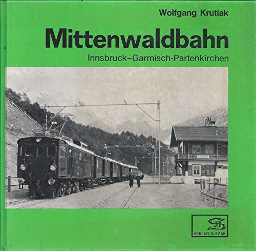 Beispielbild fr Mittenwaldbahn. Innsbruck - Garmisch-Partenkirchen zum Verkauf von medimops