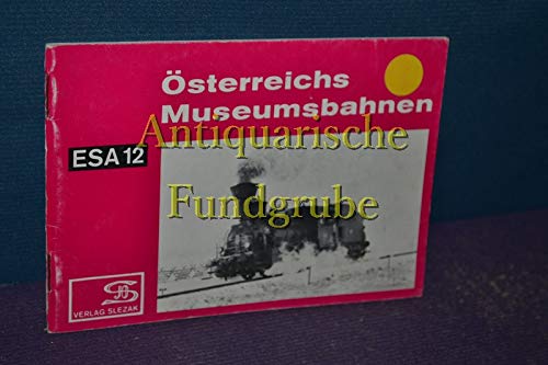 Imagen de archivo de sterreichs Museumsbahnen. ESA 12. a la venta por medimops