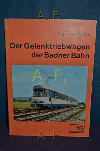 Stock image for Der Gelenktriebwagen der Badner Bahn. for sale by Antiquariat Ottakring 1160 Wien