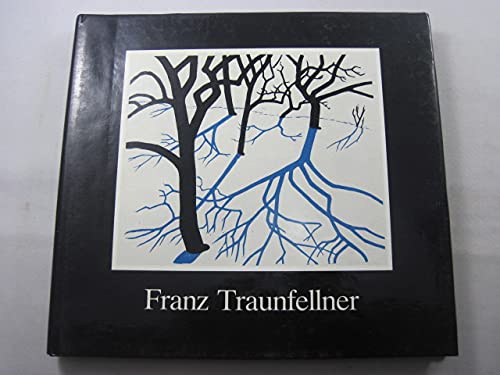 Franz Traunfellner. Eine Werkübersicht bis 1983. - Kaindl, Franz