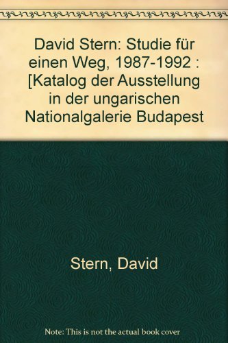 David Stern: Studie für einen Weg, 1987-1992 : [Katalog der Ausstellung in der ungarischen Nationalgalerie Budapest