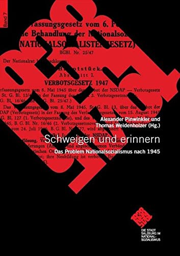Imagen de archivo de Schweigen und erinnern. Das Problem Nationalsozialismus nach 1945. a la venta por ANTIQUARIAT BCHERBERG Martin Walkner