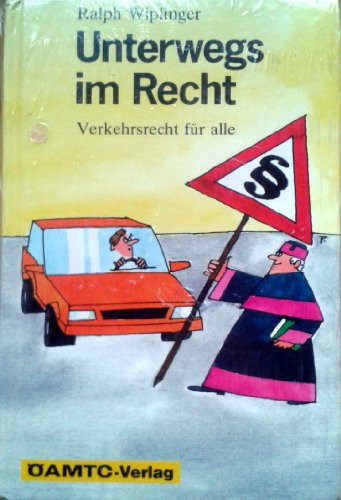 Beispielbild fr Unterwegs im Recht Verkehrsrecht fr alle zum Verkauf von Antiquariat Wortschatz