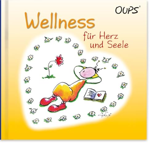 Beispielbild fr Wellness fr Herz und Seele: Eine Buch, das jedes Herz frhlich stimmt zum Verkauf von medimops