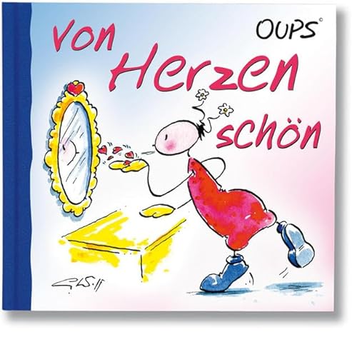 Oups Minibuch: Von Herzen Schön - Hörtenhuber, Kurt und Conny Wolf