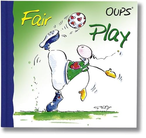 Beispielbild fr Oups Minibuch, Fair Play: Dieses zauberhafte Bchlein wird nicht nur Fuball-Freunde begeistern zum Verkauf von medimops