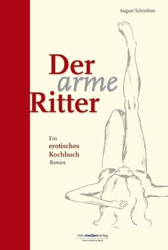 9783900254360: Der arme Ritter: Ein erotisches Kochbuch