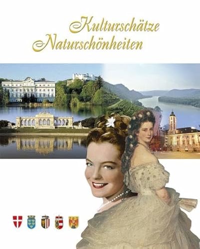 Kulturschätze Naturschönheiten 2007. Wien, Niederösterreich, Oberösterreich, Salzburg und Burgenland - Unknown.