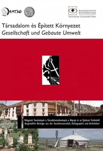 9783900265083: Gesellschaft und Gebaute Umwelt: Ausgewhlte Beitrge aus der Sozialwissenschaft, Ethnographie und Architektur (Livre en allemand)
