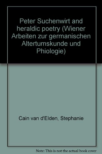 Beispielbild fr Peter Suchenwirt and heraldic poetry (Wiener Arbeiten zur germanischen Altertumskunde und Philologie) zum Verkauf von Better World Books: West