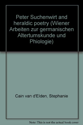 Stock image for Peter Suchenwirt and heraldic poetry (Wiener Arbeiten zur germanischen Altertumskunde und Philologie) for sale by Better World Books: West