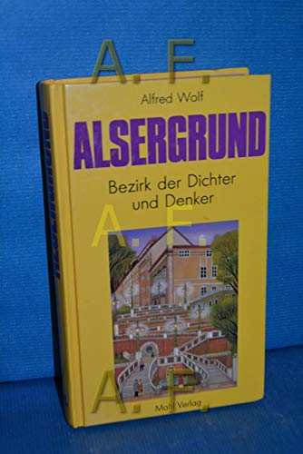 Alsergrund : Bezirk der Dichter und Denker - Wolf, Alfred
