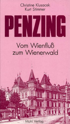 Penzing. Vom Wienfluß zum Wienerwald. - Klusacek, Christine und Kurt Stimmer