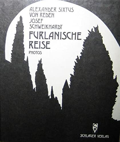 9783900277109: Furlanische Reise: Unterwegs im Friaul - Reden, Alexander S von