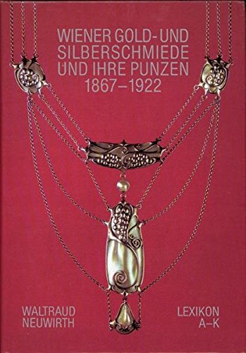 Beispielbild fr Lexikon Wiener Gold- und Silberschmiede und ihre Punzen 1867-1922. zum Verkauf von Neusser Buch & Kunst Antiquariat