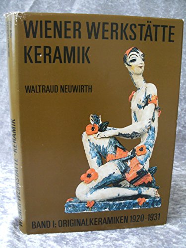 9783900282172: Wiener Werkstatte Keramik: Original Ceramics, 1920-1931: 001