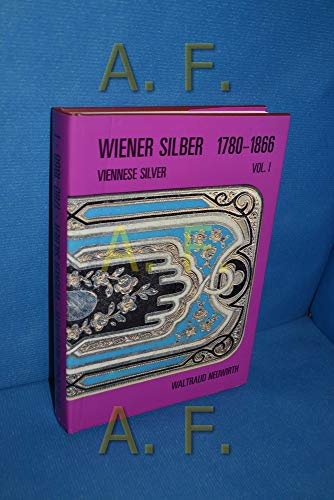 Beispielbild fr WIENER SILBER 1780-1866 Vol I zum Verkauf von Don Kelly Books