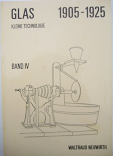 Stock image for Glas 1905-1925, Band IV: Kleine Technologie for sale by Moe's Books