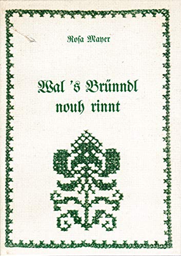 Beispielbild fr Wal's Brnndl nouh rinnt. Gedichte in obersteirischer Mundart mit Notenbeispielen zum Verkauf von medimops