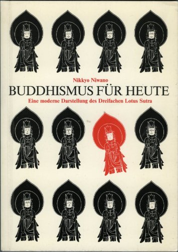 9783900290276: Buddhismus fr heute. Eine moderne Darstellung des Dreifachen Lotus Sutra.