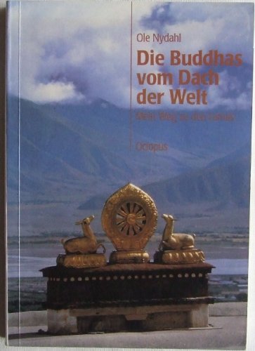 Beispielbild fr Die Buddhas vom Dach der Welt. Mein Weg zu den Lamas zum Verkauf von medimops