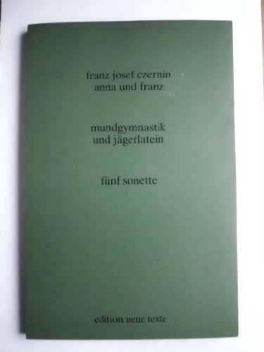 9783900292225: Anna und Franz - Mundgymnastik und Jgerlatein - Fnf Sonette. Texte und Gedichte