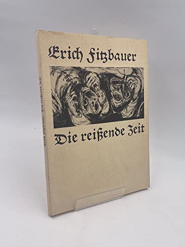 Die reißende Zeit. Gedichte. Zeichnungen von Walter Becker, Günter Böhmer, Ludwig Meidner, Graphi...