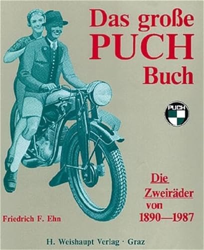 Beispielbild fr Das grosse Puch-Buch - Die Zweirder von 1890-1987 / Die Puch-Zweiradproduktion. zum Verkauf von Versandantiquariat Manuel Weiner
