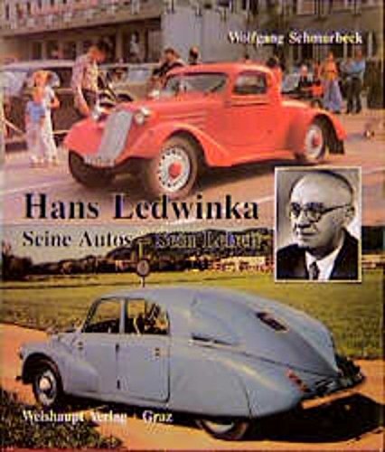 9783900310561: Hans Ledwinka: Seine Autos - Sein Leben