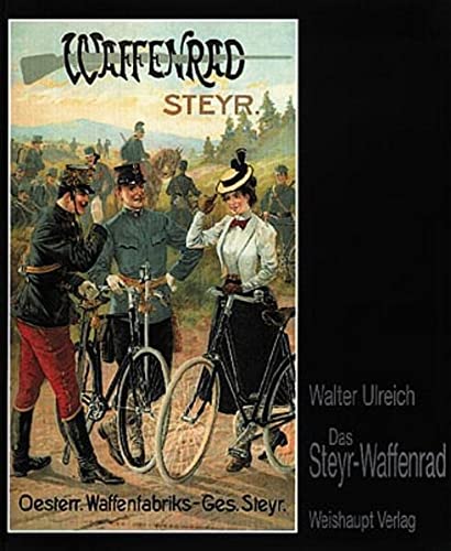Stock image for Das Steyr-Waffenrad -Language: german for sale by GreatBookPrices