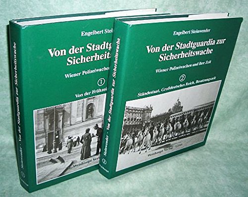 9783900310844: Von der Stadtguardia zur Sicherheitswache: Wiener Polizeiwachen und ihre Zeit