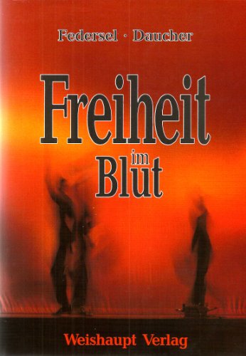 Beispielbild fr Freiheit im Blut zum Verkauf von Eugen Friedhuber KG